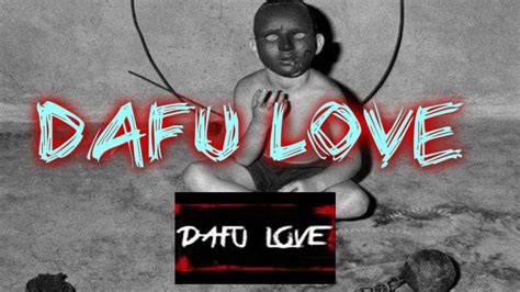dafu love video original.